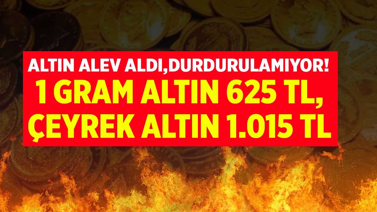 Altın Fiyatları Serbest Uçuşta: Enflasyon Dopingi İle 1 Gram Altın 625 TL, Çeyrek Altın 1.015 Lira Oldu!