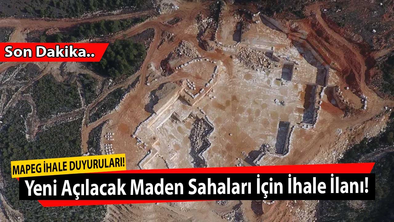 MAPEG İhale Duyuruları: 6 İlde Yeni Açılacak Maden Sahaları İçin Duyurular Yayımlandı!