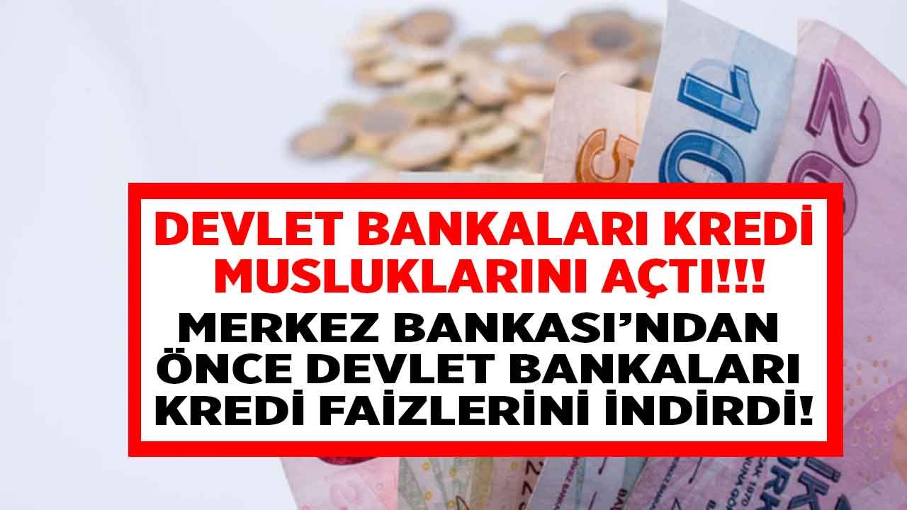 Merkez Bankası'ndan Önce Devlet Bankaları Faiz İndirdi! Taşıt, Konut, İhtiyaç Kredisi, 32 Günlük Vadeli Mevduat Faizleri
