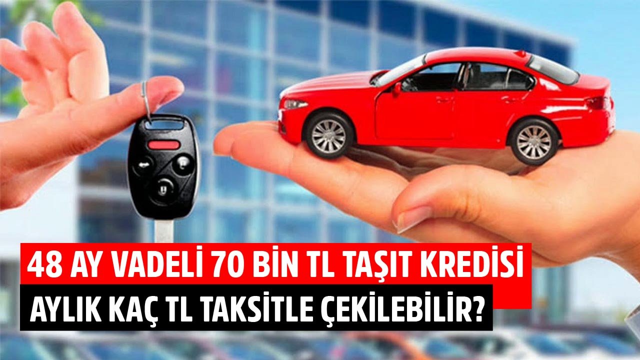 Akbank 48 Ay Vadeli 70 Bin TL Taşıt Kredisini Aylık Kaç TL Taksitle Veriyor?