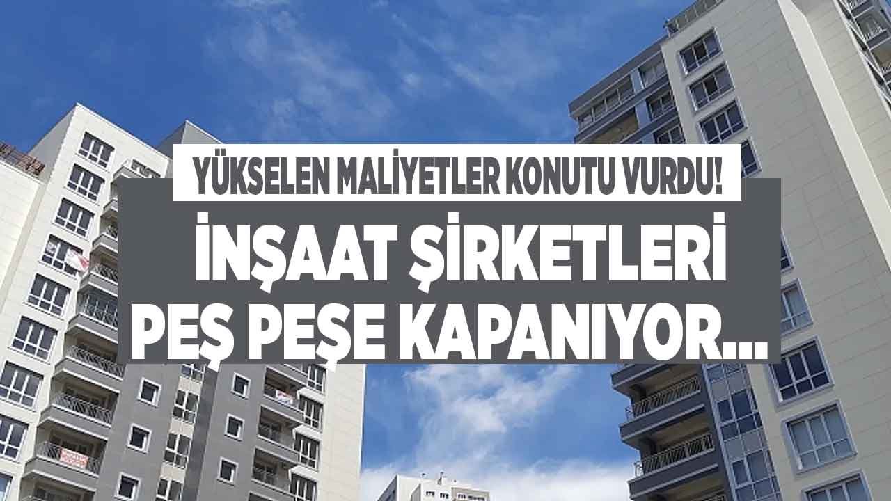 Yükselen Maliyetler Gayrimenkul Sektörünü Vurdu, İnşaat Şirketleri Peş Peşe Kapandı!