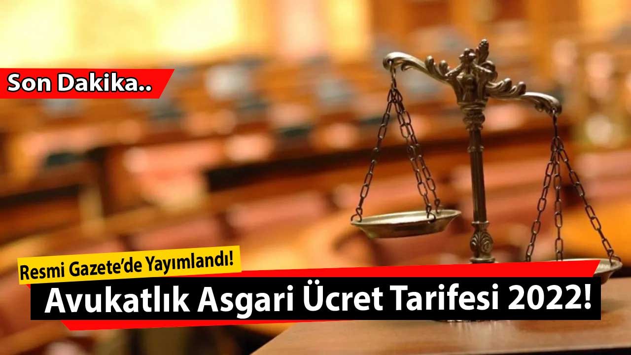 Avukatlık Asgari Ücret Tarifesi 2022 PDF Resmi Gazete İle Yayımlandı!