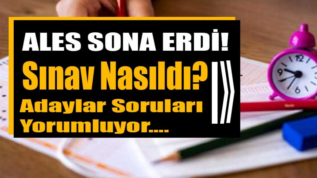 21 Kasım ÖSYM ALES Yorumları! ALES Soruları, Cevapları ve Sonuçları Açıklandı Mı, Ne Zaman Açıklanacak?