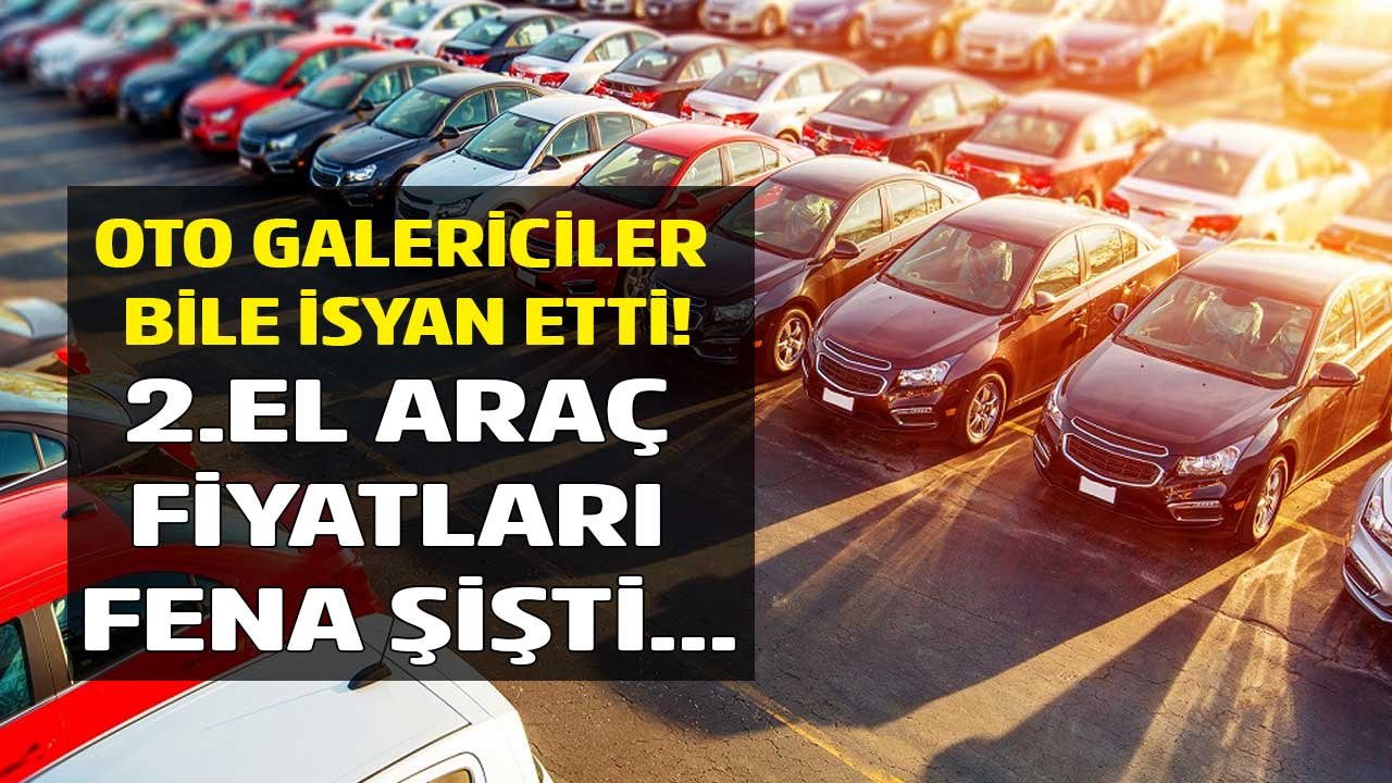 Oto Galericilerde İsyan Etti: 2. El Araç Piyasasında Fiyatlar Şişti, Kar Mı, Zarar Mı Ediyoruz Belli Değil
