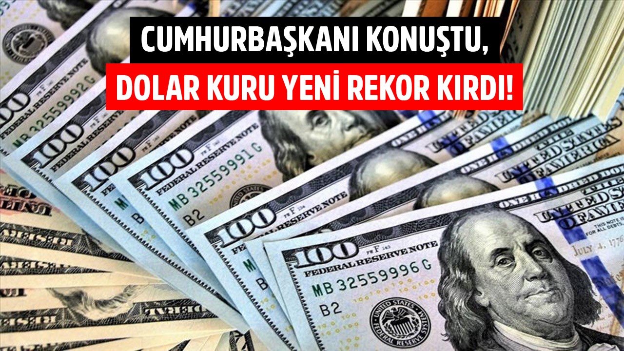 Cumhurbaşkanı Erdoğan Konuştu, Dolar Kuru Yeni Rekor Kırdı! Dolar Kuru Kaç TL'ye Yükseldi?