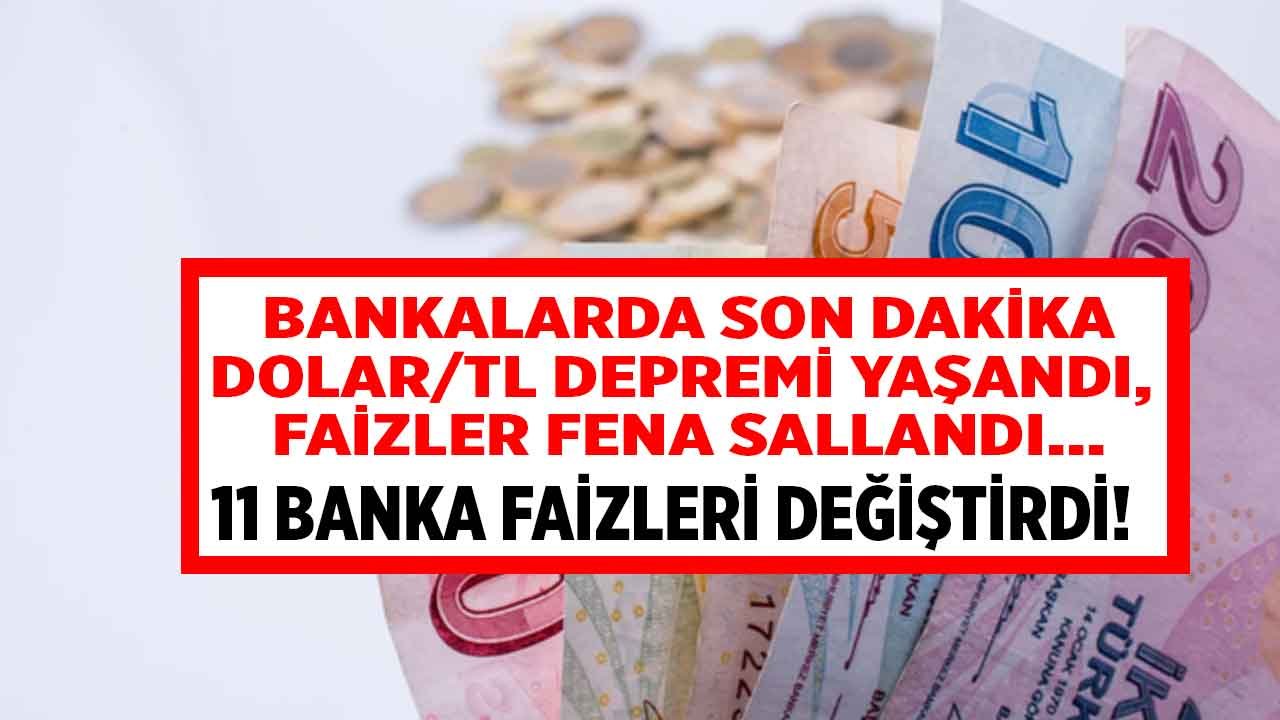 Bankalarda TL / Dolar Depremi Faizi Salladı, 11 Banka Oranları Değiştirdi! 32 Günlük Vadeli Mevduat ve Kredi Faiz Oranı