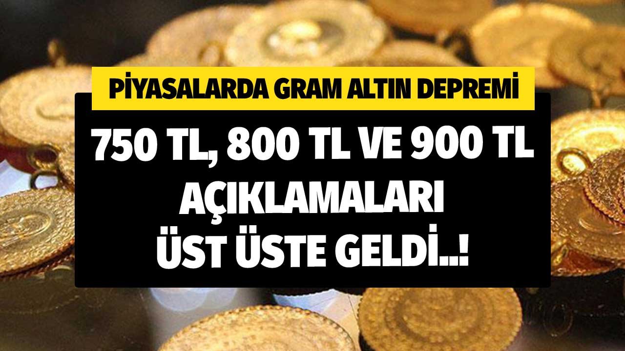 Piyasada Gram Altın Depremi! 750 TL, 800 TL ve 900 TL Açıklamaları Üst Üste Geldi
