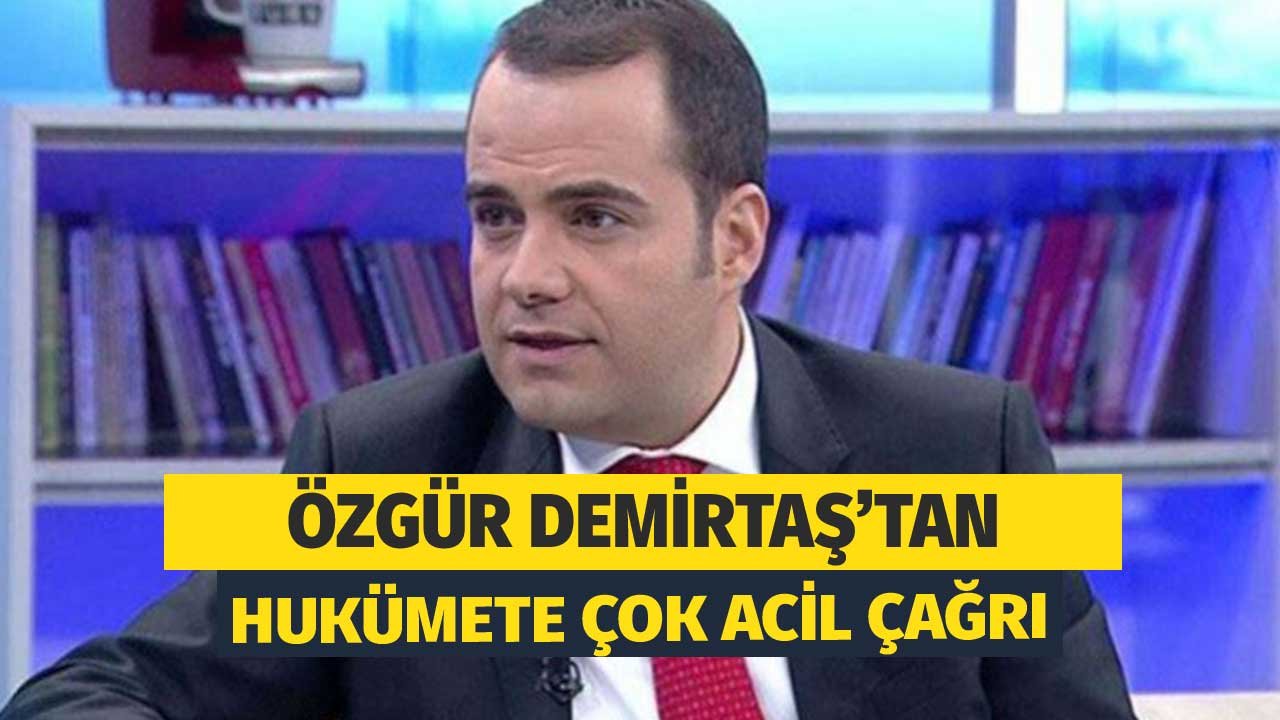 Ekonomist Özgür Demirtaş'tan Hükumete Çok Acil Uyarı! Size Yalvarıyorum Artık Hata Yapmayın