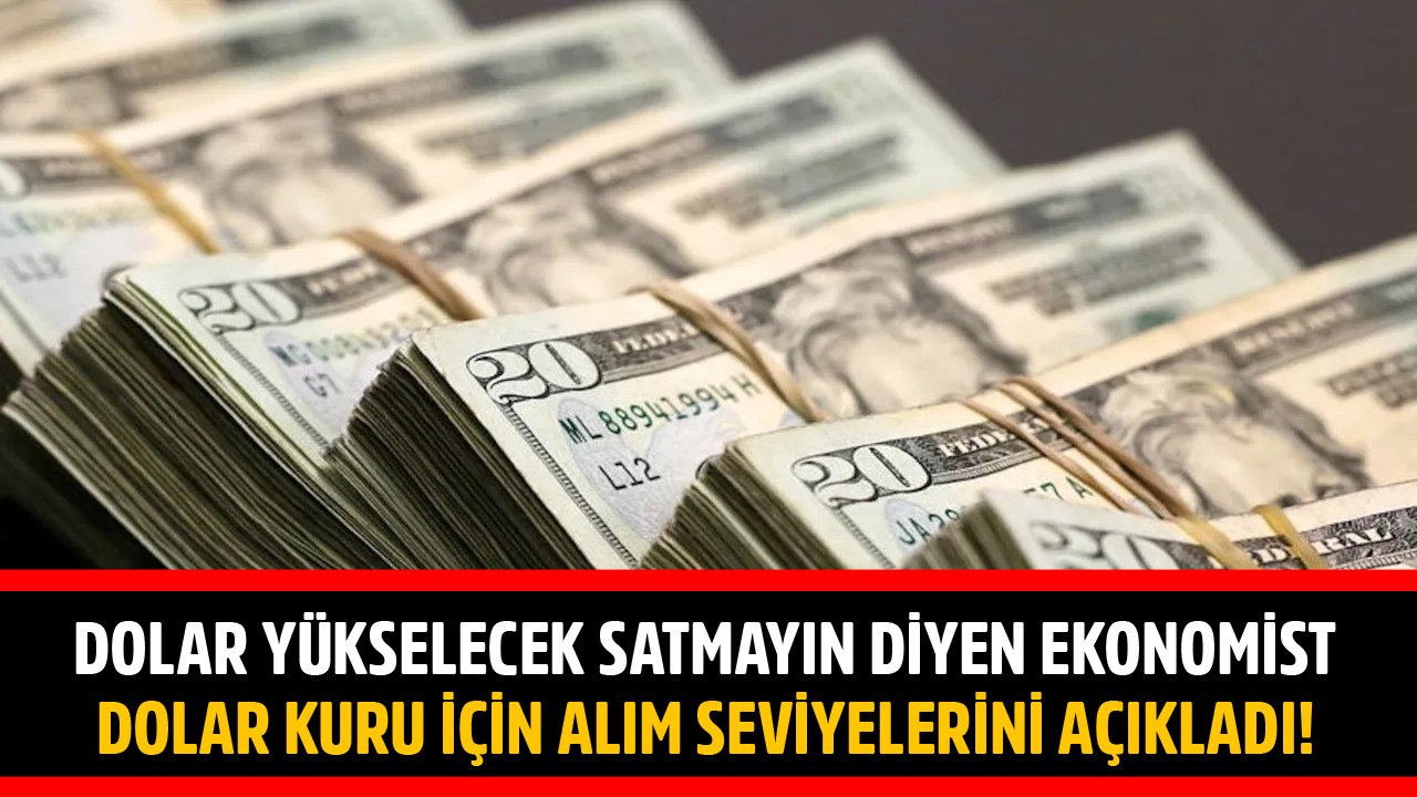 Dolar Kuru Yükselecek Sakın Satmayın Diyen Tunç Şatıroğlu Hangi Seviyelerden Dolar Alınabileceğini Açıkladı!