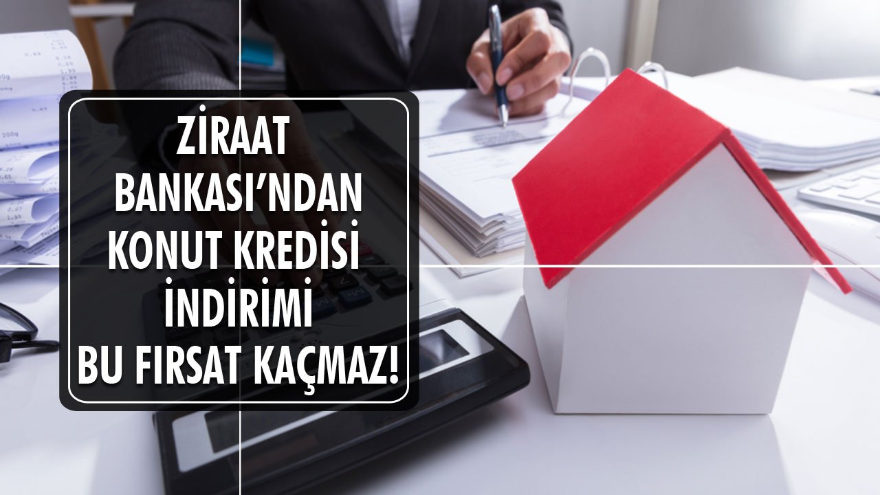Ziraat Bankası'ndan Konut Kredisi İndirimi! Bu İndirim Kaçmaz, Günde 52 TL Taksitle Başvurunuzu Hemen Yapın