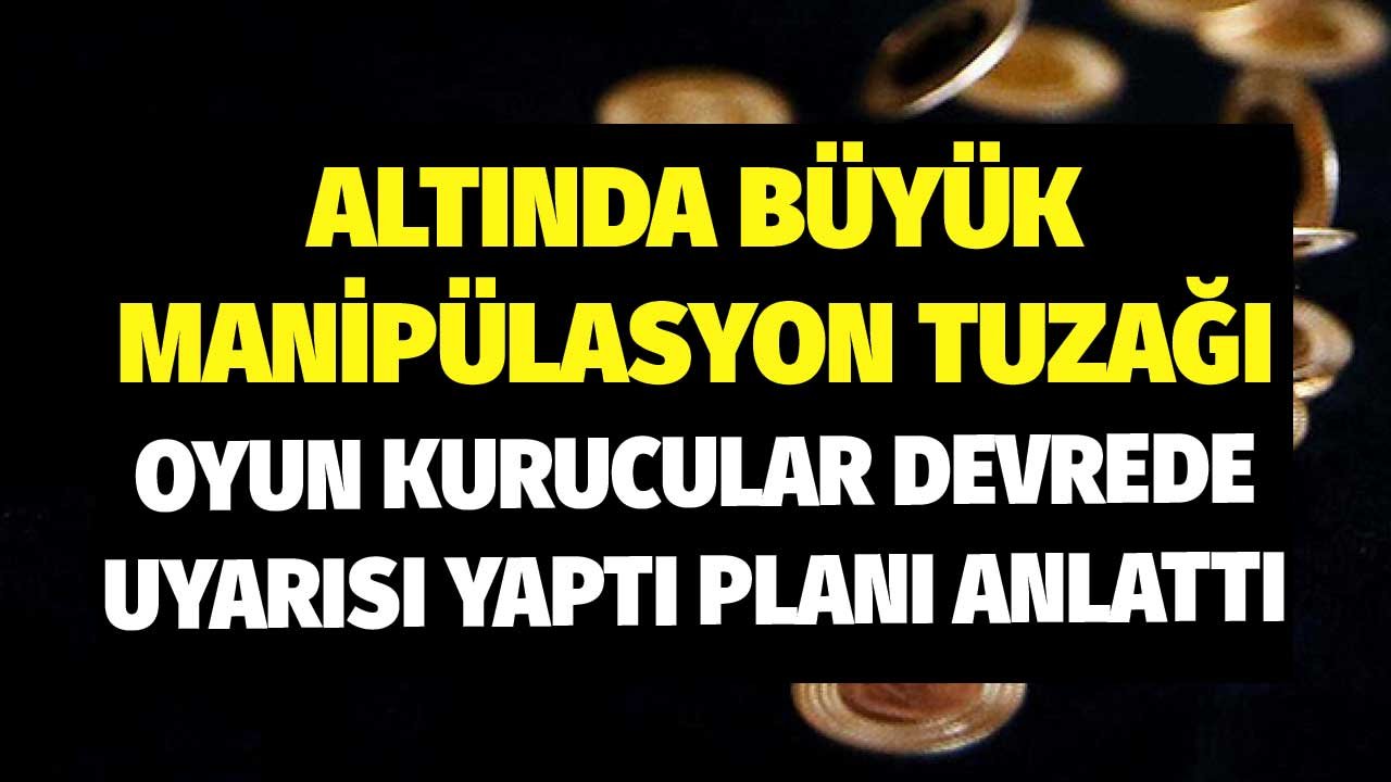 Altında Büyük Manipülasyon Tuzağı! Oyun Kurucular Devrede Uyarısı Planlarını Uzman İsim Açıkladı