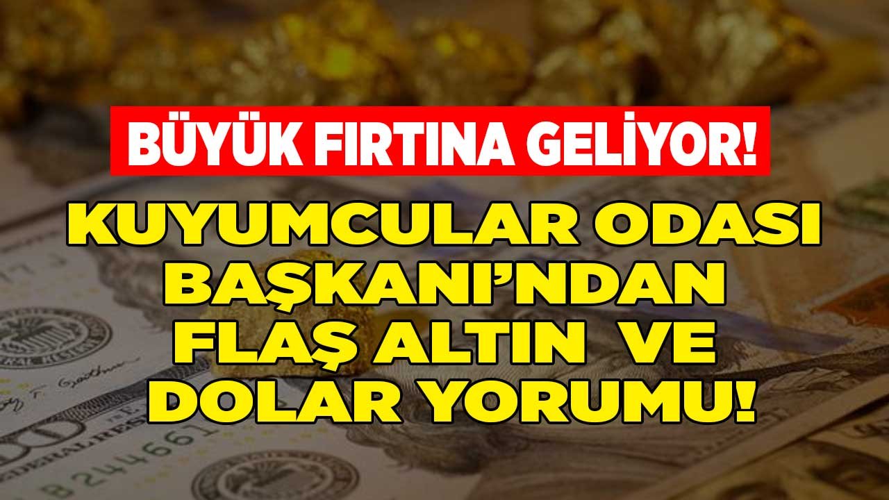 Büyük Fırtına Geliyor! Merkez Bankaları Alıma Başladı, Kuyumcular Odası Başkanından Son Dakika Dolar ve Altın Yorumu