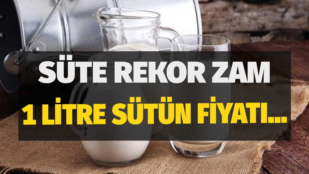 Süt Fiyatlarına Peş Peşe Rekor Zamlar! 1 Litre Süt 10 TL Sınırını Aşacak