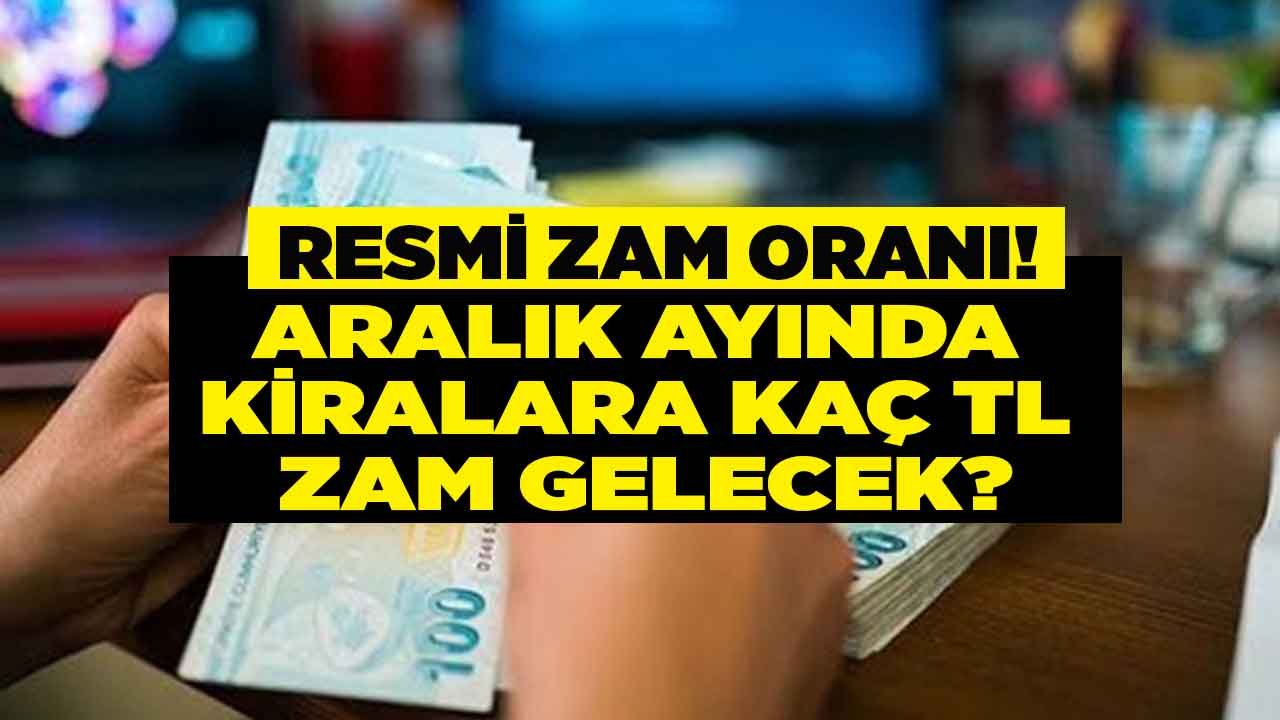 Aralık Ayı Resmi Kira Artışı Zam Oranı 2021 Açıklanıyor! Aralık'ta Kiralara Kaç TL Zam Gelecek?