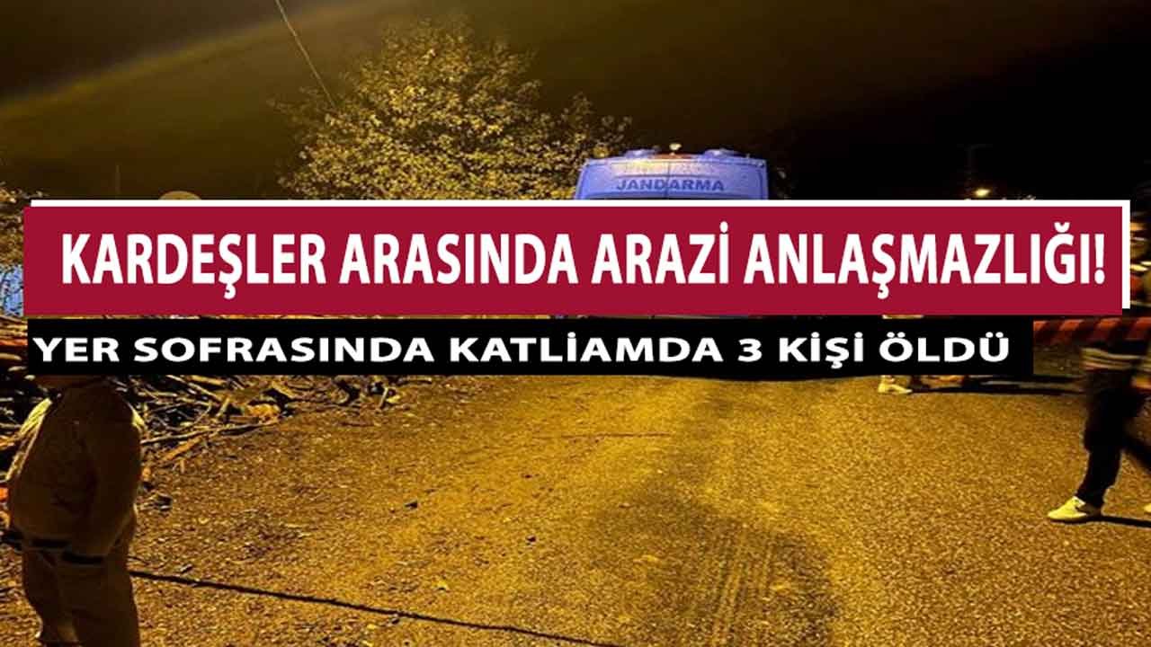 Araziyi Paylaşamadı, Aile Katliamı Yaptı! Amcası ve 2 Kuzenini Sofrada Yemek Yedikleri Esnada Katletti