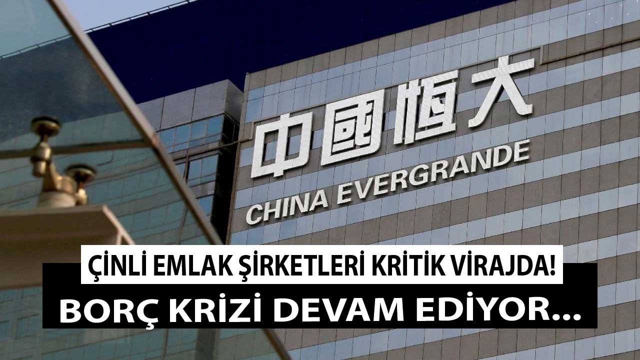 Borç Krizi İçindeki Çinli Emlak Şirketleri Kritik Virajda!