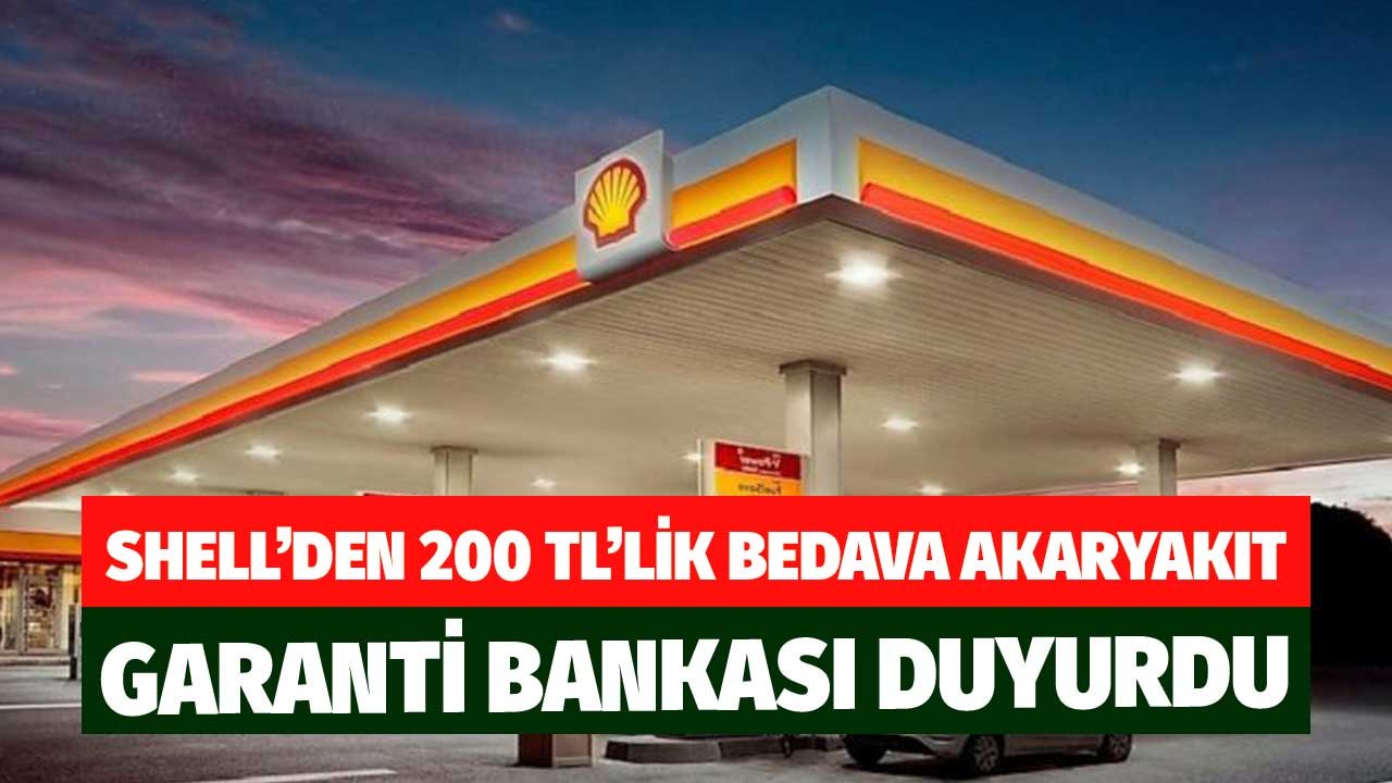 Shell'den 200 TL'lik Bedava Akaryakıt! Garanti Bankası Duyuru Yayımladı