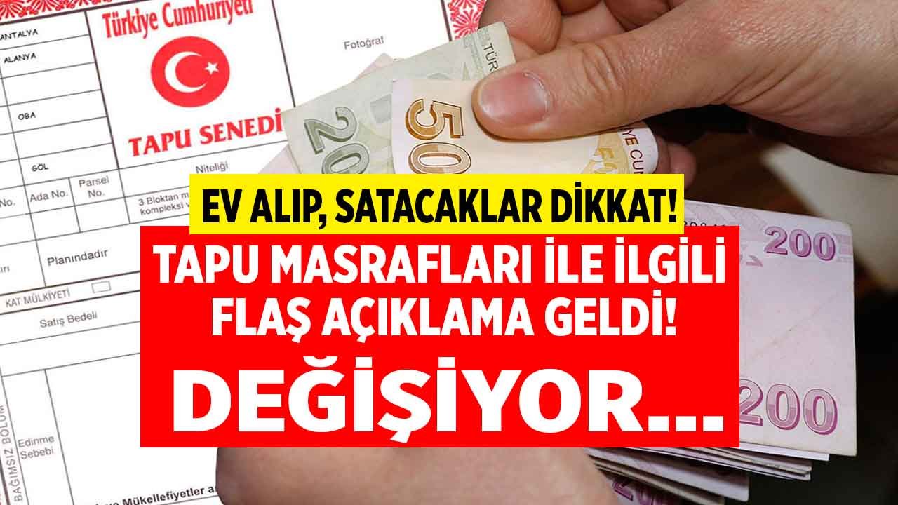 2022 Yılında Ev Alıp Satacaklar Dikkat! Tapu Harcı ve Masrafları Değişiyor