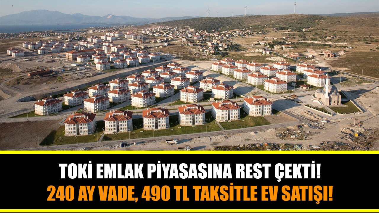 TOKİ Yeni Fiyatları Açıkladı, Emlak Piyasasına Rest Çekti! 2+1 Konutlar 240 Ay Vade Ve 490 TL Taksitle Satılıyor!