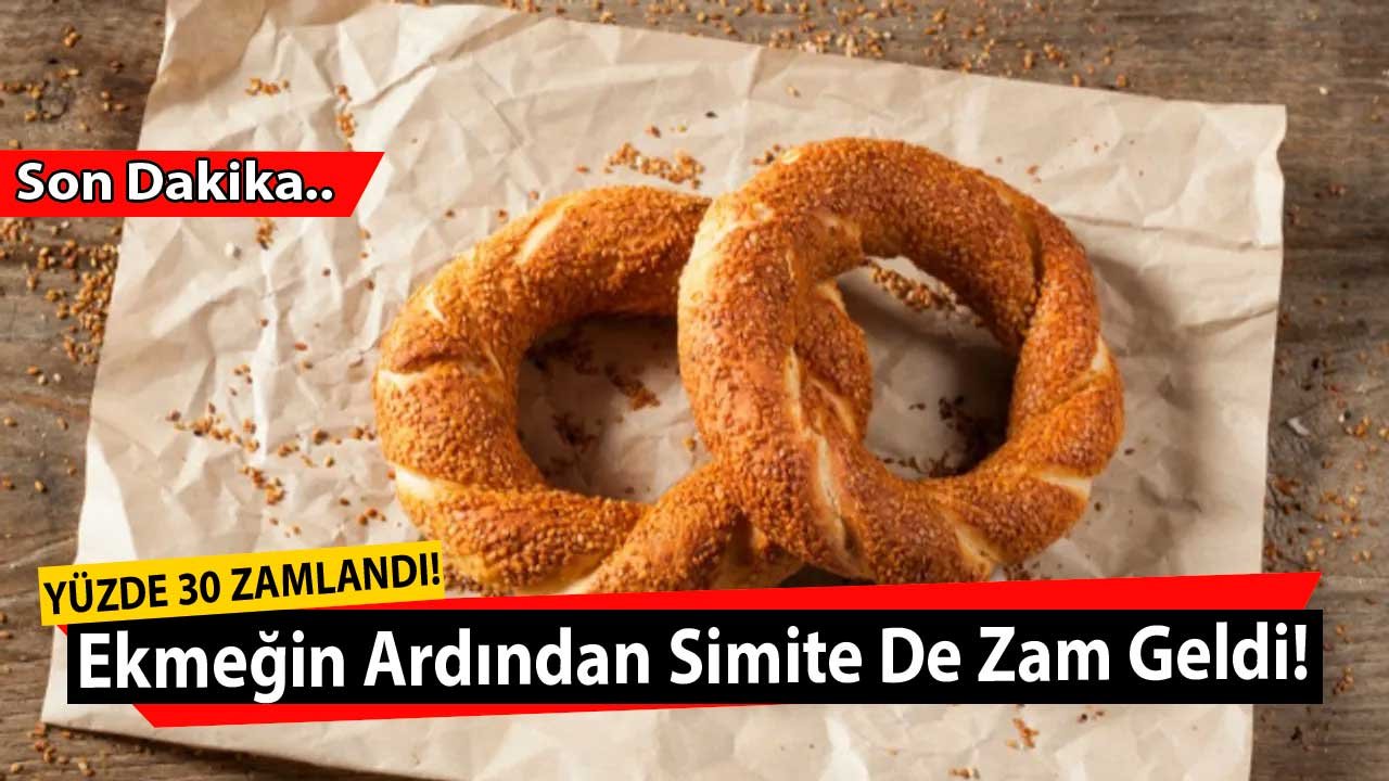 Ekmek Fiyatlarına Zam Sonrası Simitte Zamlandı! Zamlı Simit Fiyatları Ne Kadar Kaç TL Oldu?