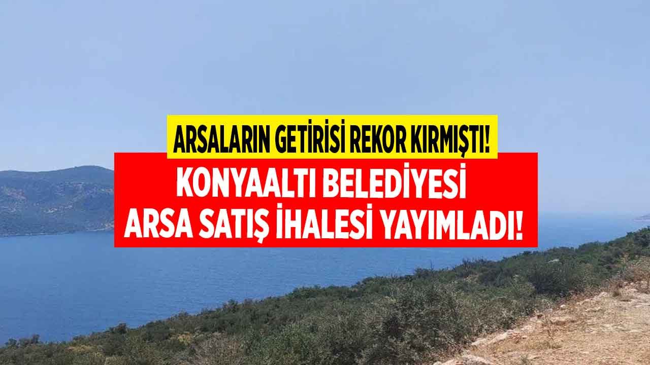 Pandemide Yatırım Yapan Getiri Rekoru Kırmıştı! Antalya'da Belediye Arsa Satış İhalesi Yayımladı