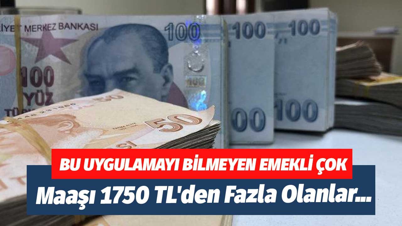Bu Uygulamayı Bilmeyen Emekli Çok! Ödemeler Zirve Noktasına Ulaştı Maaşı 1750 TL'den Fazla Olanlar Sizi İlgilendiriyor