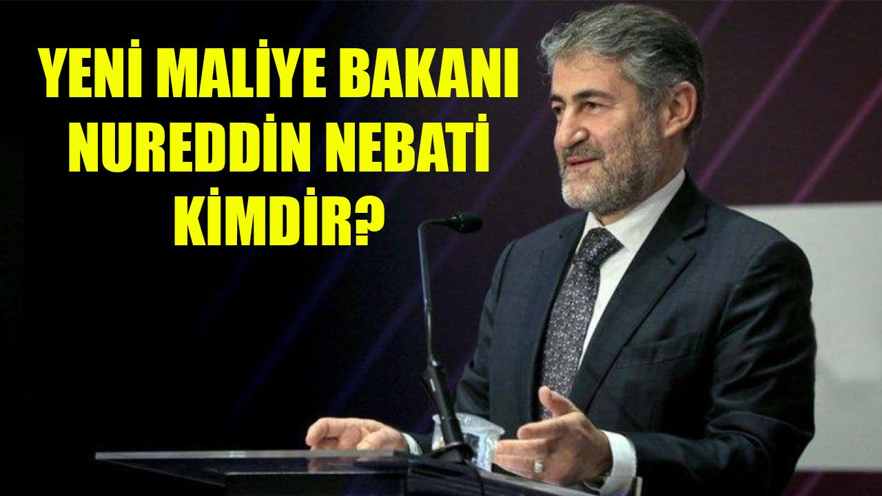 Cumhurbaşkanı Erdoğan'ın Hazine ve Maliye Bakanı Olarak Atadığı Nureddin Nebati Kimdir, Nerelidir, Kaç Yaşındadır?