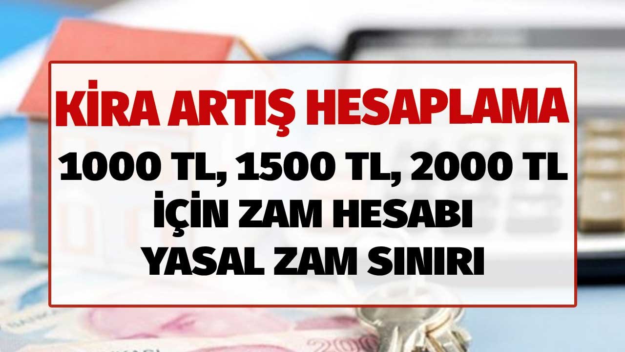 Aralık ve Son 12 Aylık TÜFE Oranlarıyla 1000 TL, 1500 TL, 2000 TL Ev Kirası Zam Tutarı Hesaplaması! Kira Artış Oranı