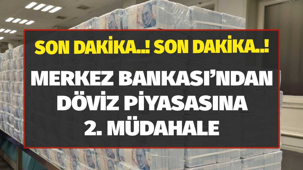 Son Dakika Merkez Bankası'ndan Dövize Bir Müdahale Daha! Kur Sert Tepki Verdi Düştü