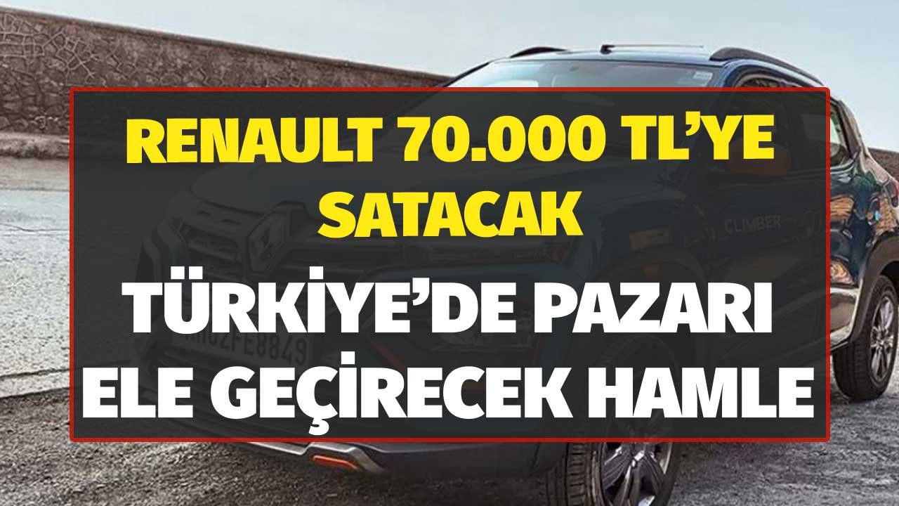 Renault Türkiye'de 70.000 TL'ye Satacak! Tüm Pazarı Ele Geçirecek Hamle