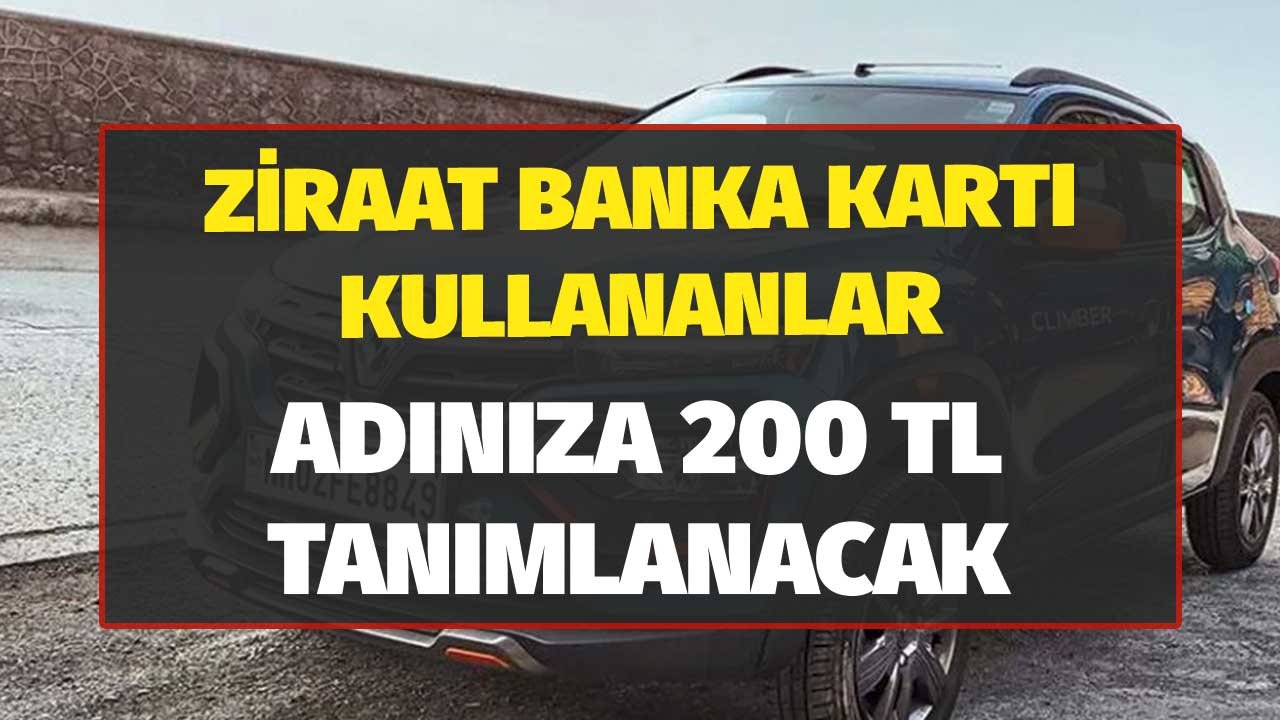 Ziraat Banka Kartı Kullananlar Adınıza 200 TL Tanımlanacak