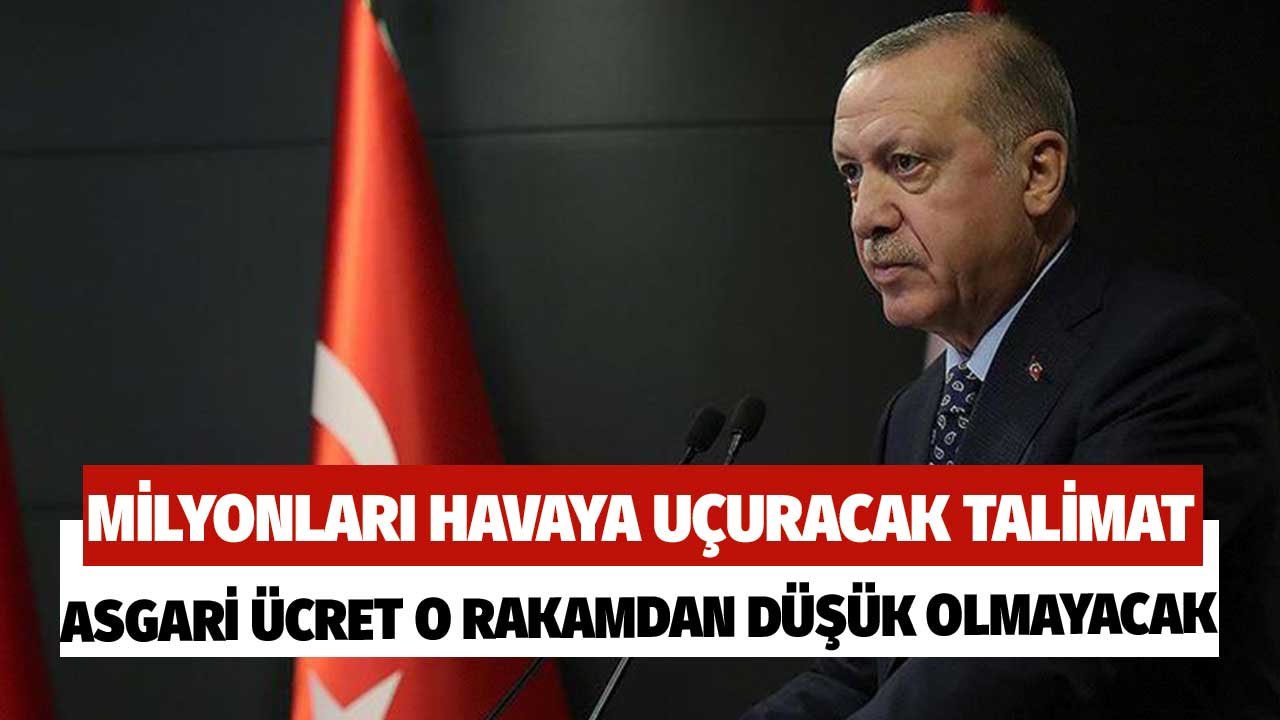Cumhurbaşkanı Erdoğan'dan Milyonları Havaya Uçuracak Asgari Ücret Talimatı! O Rakamdan Aşağı Olmayacak