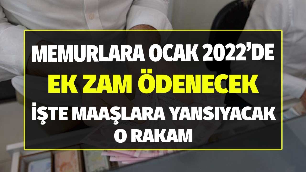 Resmi Açıklama! Memur Maaşlarına Ocak 2022'de Ek Zam Yansıyacak! İşte Ödenecek Rakam için İlk Bilgiler