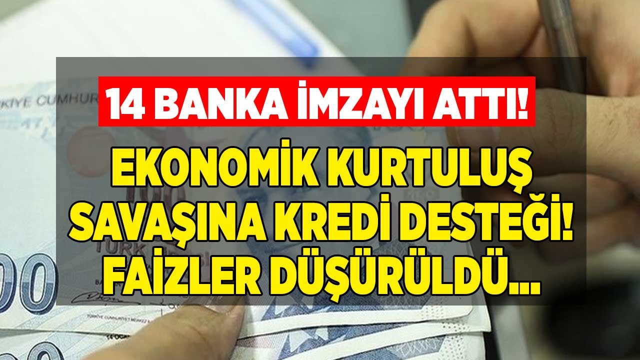 Ekonomik Kurtuluş Savaşına Faiz Desteği: 14 Banka İmza Attı, 32 Günlük Vadeli Mevduat ve Kredi Faiz Oranları Düştü!