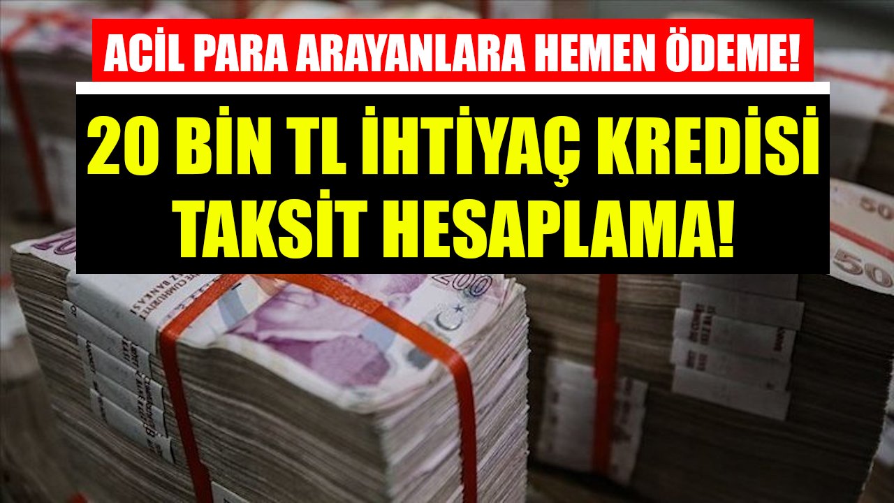 Acil Para Arayanlara Ziraat Bankası Hemen Ödeme Yapıyor! 20 Bin TL İhtiyaç Kredisi İçin Ne Kadar Taksit İsteniyor?