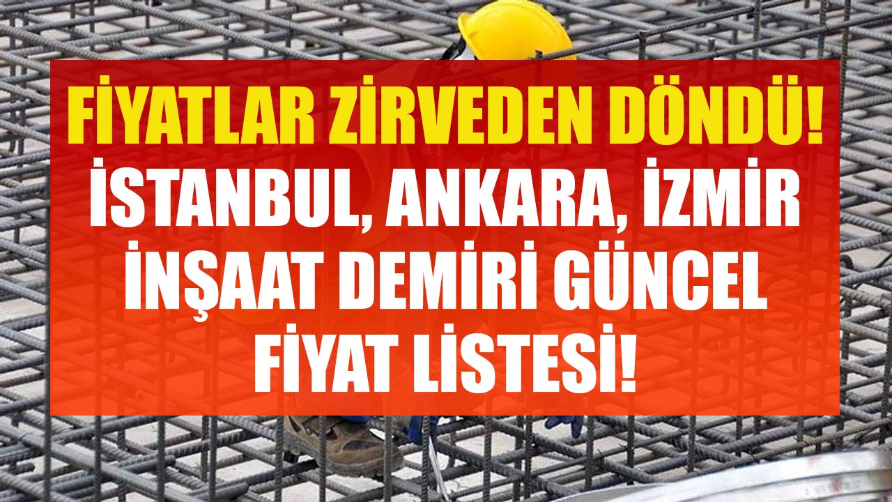 Fiyatlar Zirveden Döndü, Düşüş Başladı! Aralık 2021 İstanbul, Ankara, İzmir İnşaat Demiri Fiyat Listeleri Güncellendi!