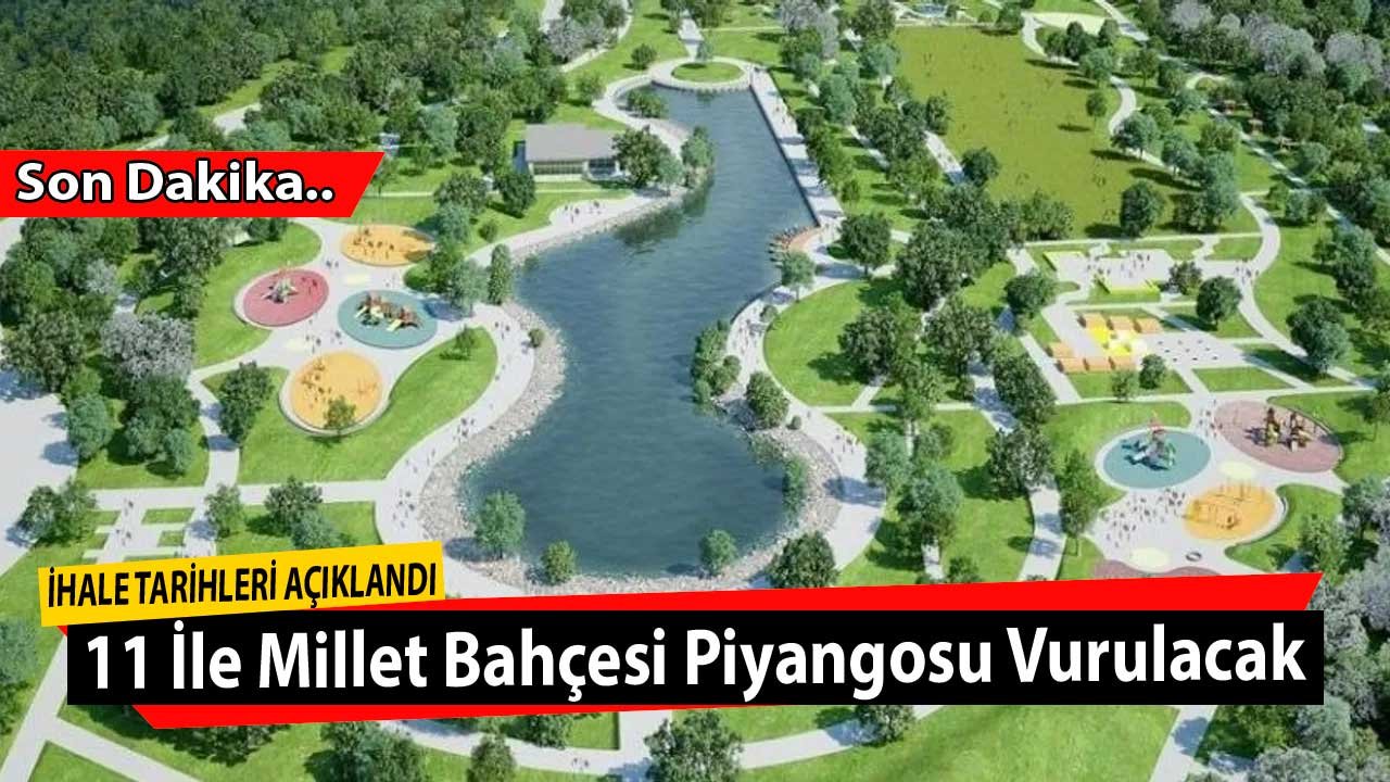 Yeni Millet Bahçesi Yapılacak İller Belli Oldu! TOKİ İhale Tarihleri Açıklandı