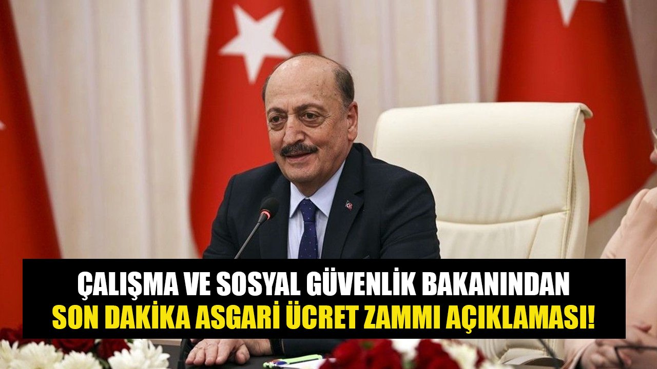 Çalışma Bakanı Vedat Bilgin'den Son Dakika Asgari Ücret Zammı Açıklaması!