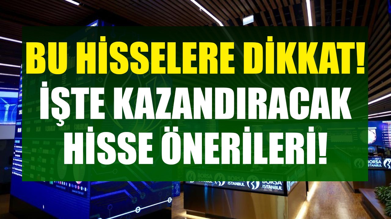 13-17 Aralık Haftasında Bu Hisse Senetlerine Dikkat! İşte Yeni Haftada Kazandıracak Borsa İstanbul Hisse Önerileri!