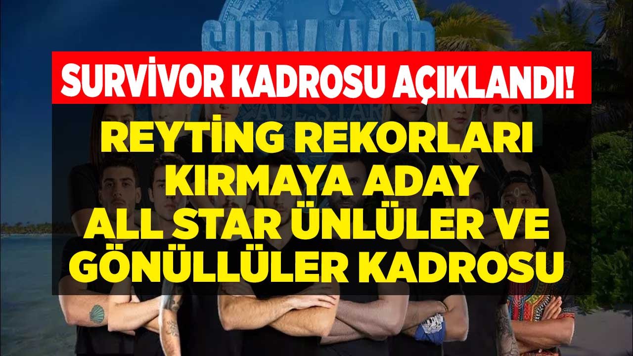 Survivor All Star 2022 Kadrosu Açıklandı! Bu Sene Yine Reyting Rekorları Kıracak Kadroda Kimler Var?