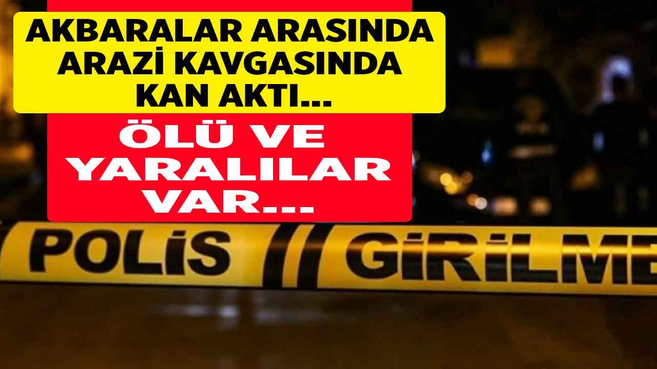 Adliye Çıkışı Akrabalar Arasında Arazi Kavgası: Silahlı Çatışmada Ölü ve Yaralılar Var!