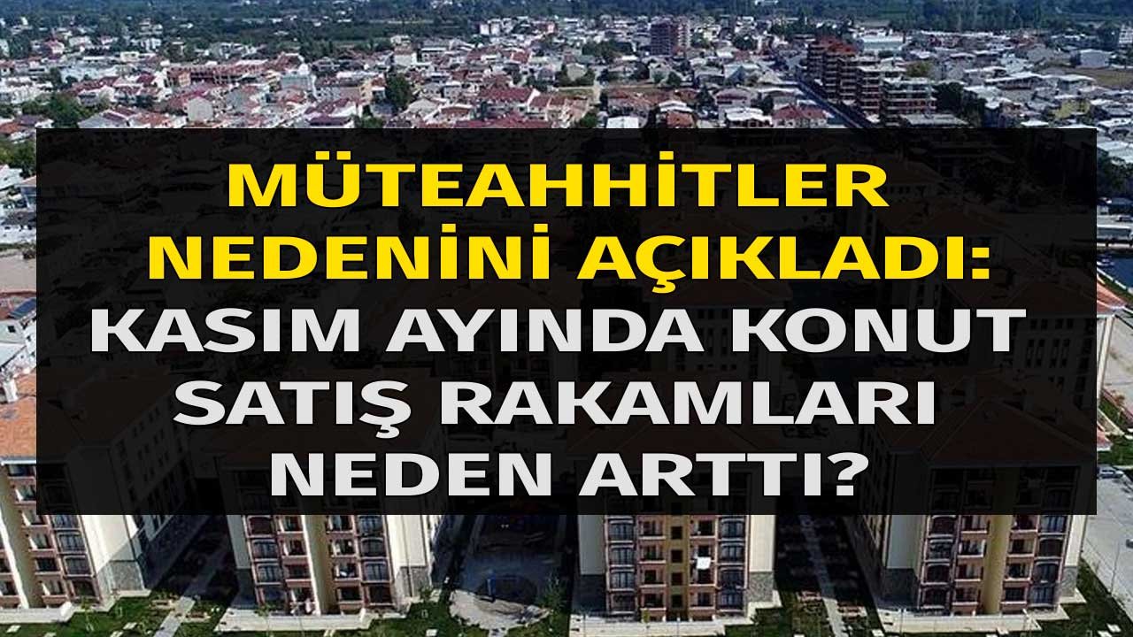 Müteahhitler Konut Satış Rakamlarındaki Yükselişi Değerlendirdi: Ev Satış Rakamları Neden Yükseldi?