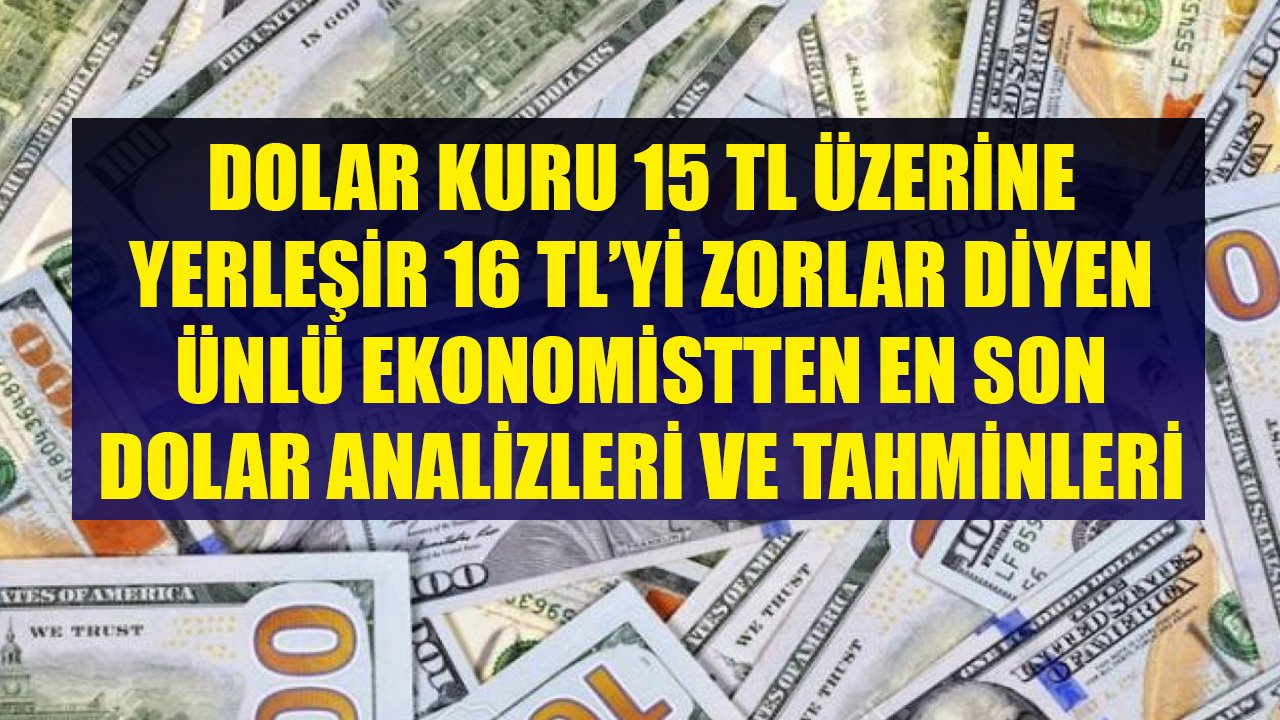 Dolar Kuru 15 TL Üzerine Yerleşir 16 TL'yi Zorlamaya Başlar Diyen Evren Devrim Zelyut Dolarda OHAL İddialarını Yorumladı