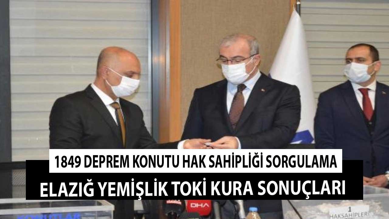 Elazığ TOKİ Kura Sonuçları Sorgulama 2021: AFAD Yemişlik Deprem Konutları İsim Listesi Belirlendi