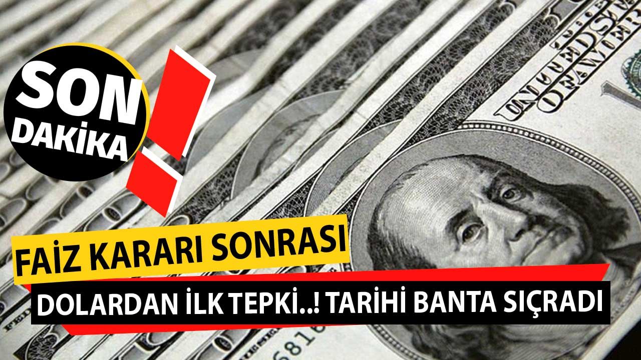 Dolar Ateşine Faiz İndirimi Yangını! Merkez Bankası Faiz Kararı Sonrası Çok Sert Tepki Tarihi Zirvede