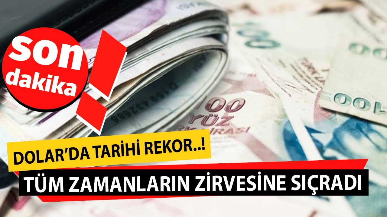 Son Dakika! Döviz Kurunda Tarihi Rekor! Tüm Zamanların Zirvesine Sıçradı