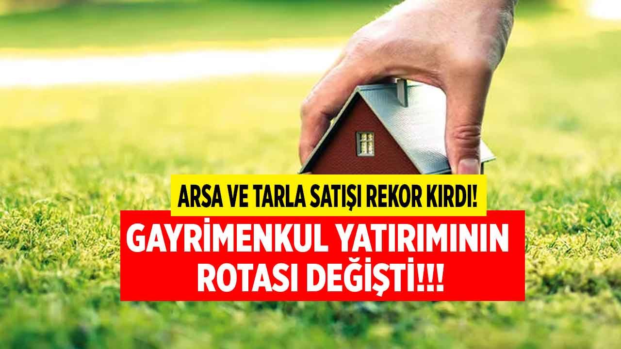 Konut Fiyatları Yükseldi, Gayrimenkul Yatırımı Yapmak İsteyenler Arsa ve Tarla Almaya Koştu!