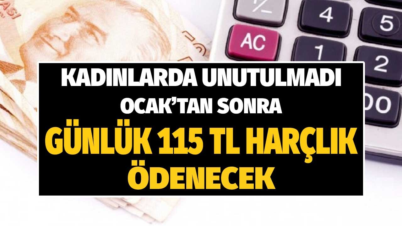 Kadınlar da Unutulmadı! Ocak'tan Sonra Günlük 115 TL Harçlık Ödenecek