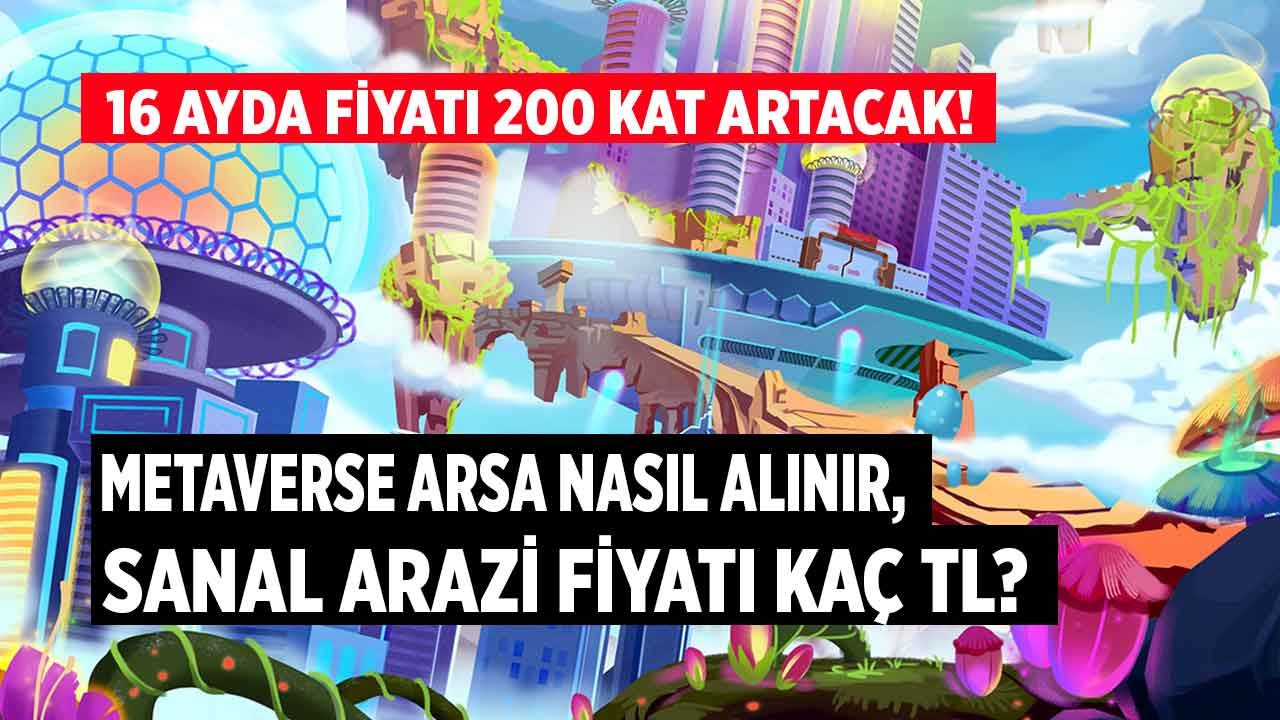 Metaverse Arsa Nereden, Nasıl Alınır, Sanal Arazi Fiyatları 200 Kat Artacak Mı?