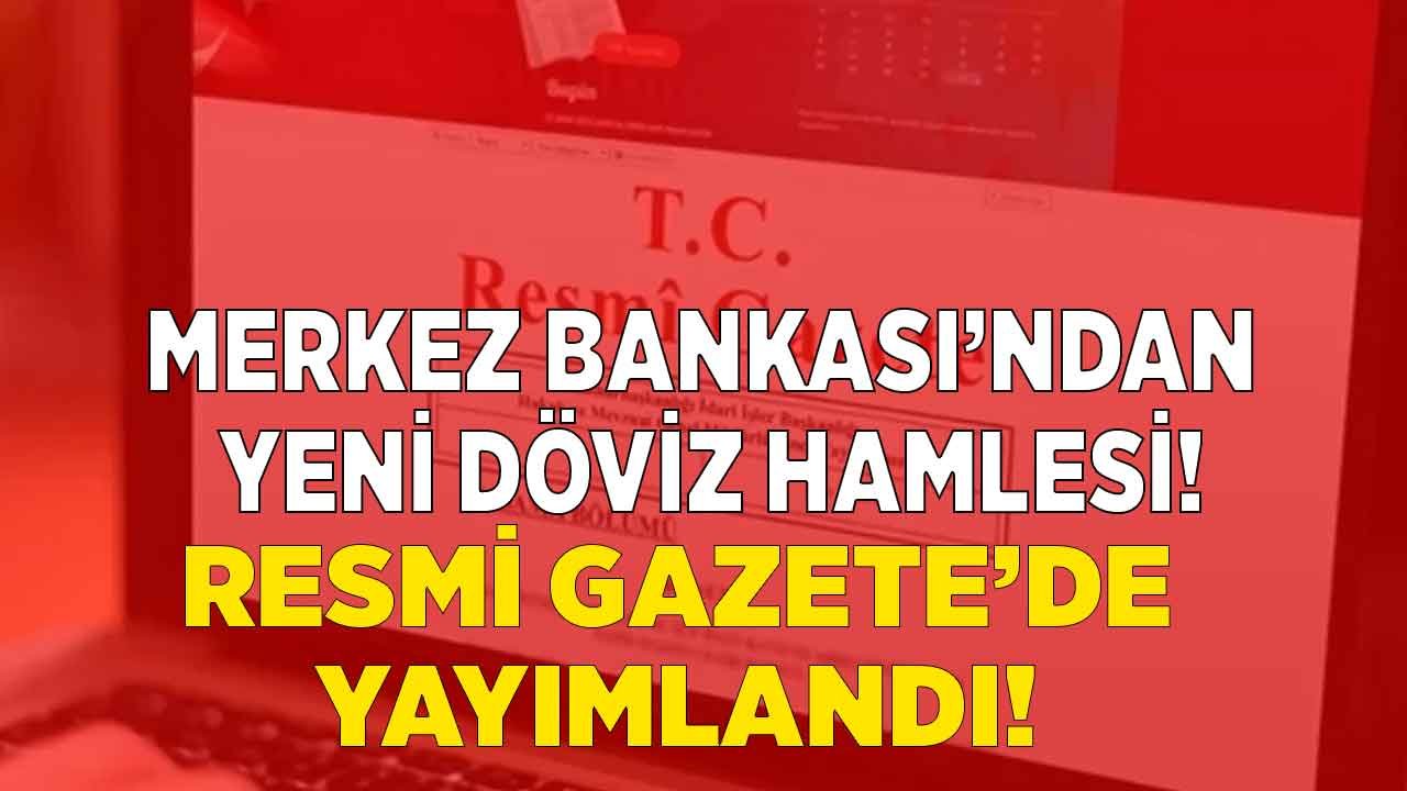 Türk Parası Kıymetini Koruma Hakkında 32 Sayılı Karar İle Merkez Bankası Genelgesi Değiştirildi!